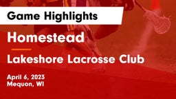Homestead  vs Lakeshore Lacrosse Club Game Highlights - April 6, 2023