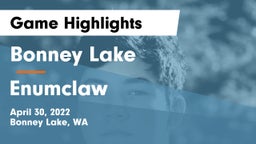 Bonney Lake  vs Enumclaw Game Highlights - April 30, 2022
