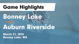 Bonney Lake  vs 	Auburn Riverside  Game Highlights - March 21, 2024