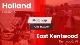 Matchup: Holland  vs. East Kentwood  2019