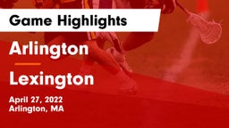 Arlington  vs Lexington  Game Highlights - April 27, 2022