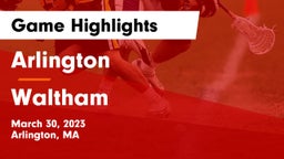 Arlington  vs Waltham Game Highlights - March 30, 2023