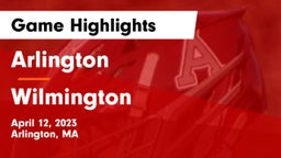 Arlington  vs Wilmington  Game Highlights - April 12, 2023