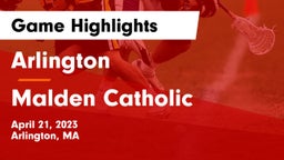 Arlington  vs Malden Catholic  Game Highlights - April 21, 2023