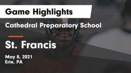 Cathedral Preparatory School vs St. Francis  Game Highlights - May 8, 2021