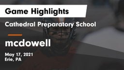 Cathedral Preparatory School vs mcdowell Game Highlights - May 17, 2021