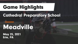 Cathedral Preparatory School vs Meadville Game Highlights - May 25, 2021