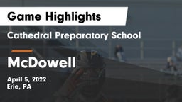 Cathedral Preparatory School vs McDowell  Game Highlights - April 5, 2022
