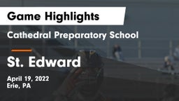 Cathedral Preparatory School vs St. Edward  Game Highlights - April 19, 2022