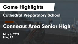 Cathedral Preparatory School vs Conneaut Area Senior High Game Highlights - May 6, 2022