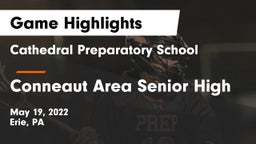 Cathedral Preparatory School vs Conneaut Area Senior High Game Highlights - May 19, 2022
