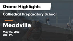 Cathedral Preparatory School vs Meadville  Game Highlights - May 25, 2022