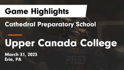 Cathedral Preparatory School vs Upper Canada College Game Highlights - March 31, 2023
