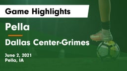 Pella  vs Dallas Center-Grimes  Game Highlights - June 2, 2021