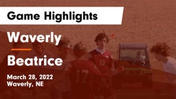 Waverly  vs Beatrice  Game Highlights - March 28, 2022