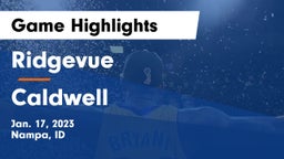 Ridgevue  vs Caldwell  Game Highlights - Jan. 17, 2023