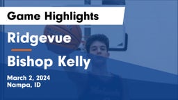Ridgevue  vs Bishop Kelly  Game Highlights - March 2, 2024