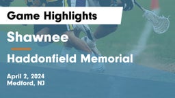 Shawnee  vs Haddonfield Memorial  Game Highlights - April 2, 2024
