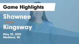 Shawnee  vs Kingsway  Game Highlights - May 20, 2024