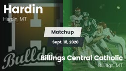 Matchup: Hardin  vs. Billings Central Catholic  2020
