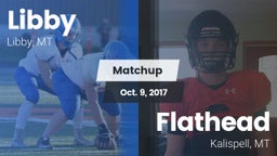 Matchup: Libby  vs. Flathead  2017