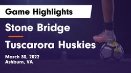 Stone Bridge  vs Tuscarora Huskies Game Highlights - March 30, 2022