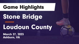 Stone Bridge  vs Loudoun County Game Highlights - March 27, 2023