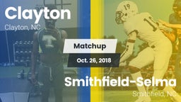 Matchup: Clayton  vs. Smithfield-Selma  2018