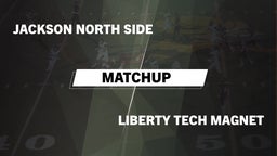 Matchup: Jackson North Side vs. Liberty Tech Magnet  2016