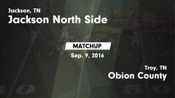 Matchup: Jackson North Side vs. Obion County  2016