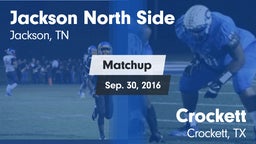 Matchup: Jackson North Side vs. Crockett  2016