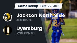 Recap: Jackson North Side  vs. Dyersburg  2023