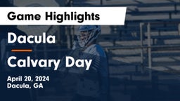 Dacula  vs Calvary Day  Game Highlights - April 20, 2024