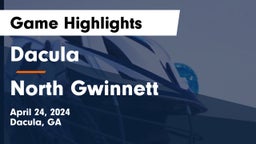 Dacula  vs North Gwinnett  Game Highlights - April 24, 2024