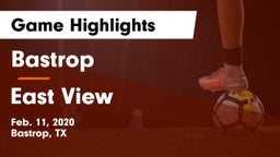 Bastrop  vs East View  Game Highlights - Feb. 11, 2020