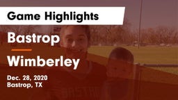 Bastrop  vs Wimberley  Game Highlights - Dec. 28, 2020