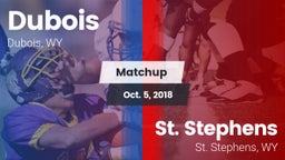 Matchup: Dubois  vs. St. Stephens  2018