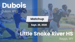 Matchup: Dubois  vs. Little Snake River HS 2020