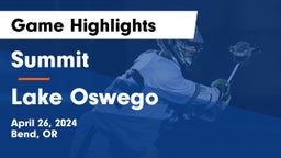 Summit  vs Lake Oswego  Game Highlights - April 26, 2024
