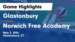 Glastonbury  vs Norwich Free Academy Game Highlights - May 3, 2024