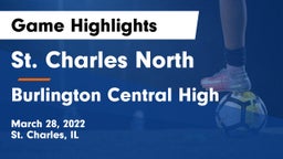 St. Charles North  vs Burlington Central High Game Highlights - March 28, 2022