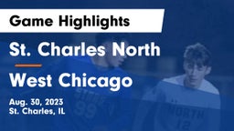 St. Charles North  vs West Chicago  Game Highlights - Aug. 30, 2023