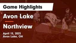 Avon Lake  vs Northview  Game Highlights - April 15, 2023