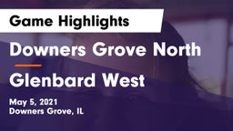 Downers Grove North  vs Glenbard West  Game Highlights - May 5, 2021