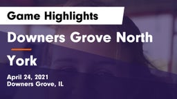 Downers Grove North  vs York  Game Highlights - April 24, 2021