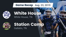 Recap: White House  vs. Station Camp 2019