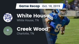 Recap: White House  vs. Creek Wood  2019