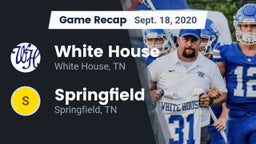 Recap: White House  vs. Springfield  2020