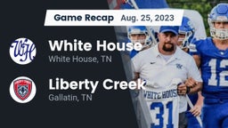 Recap: White House  vs. Liberty Creek  2023