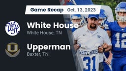Recap: White House  vs. Upperman  2023